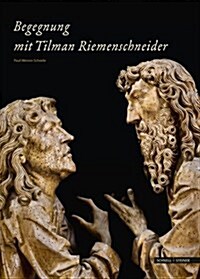 Begegnung Mit Tilman Riemenschneider (Hardcover)