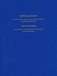Mitteilungen Des Deutschen Archaologischen Instituts, Romische Abteilung: Band 117, 2011 (Hardcover)