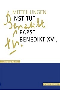 Mitteilungen Institut-Papst-Benedikt XVI.: Bd. 4 (Paperback)