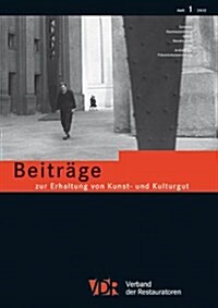 Vdr-Beitrage Zur Erhaltung Von Kunst- Und Kulturgut: Heft 1/2012 (Paperback)
