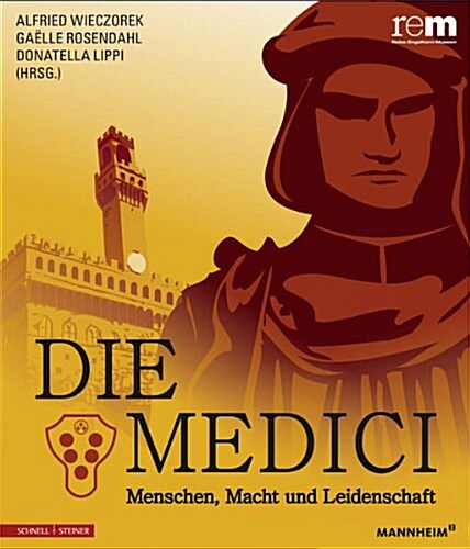 Die Medici: Menschen, Macht Und Leidenschaft (Hardcover)