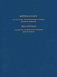 Mitteilungen Des Deutschen Archaologischen Instituts, Romische Abteilung: Band 118, 2012 (Hardcover)