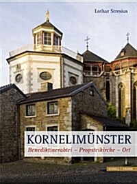 Kornelimunster: 1200 Jahre Benediktinerabtei Und Propstei (Hardcover)