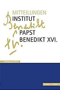 Mitteilungen Institut-Papst-Benedikt XVI.: Band 6 (Paperback)