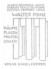 Walter Prinz: Raume, Plastik, Malerei, Grafik (Hardcover)