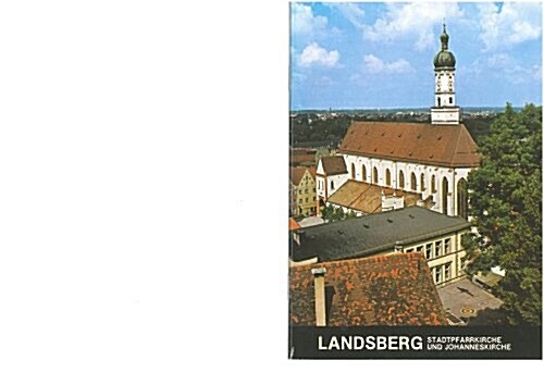 Landsberg Am Lech: Maria Himmelfahrt Kath. Stadtpfarrkirche (Paperback, 18)