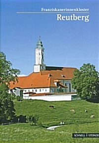 Reutberg: Franziskanerinnenkloster (Paperback, 12)