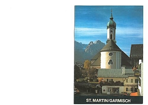 Garmisch-Partenkirchen: Kath. Pfarrkirche St. Martin Zu Garmisch (Paperback, 9)
