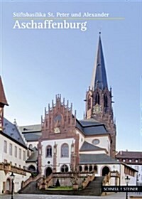 Aschaffenburg: Stiftsbasilika St. Peter Und Alexander (Paperback, 10)