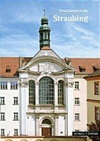 Straubing: St. Ursula Klosterkirche (Paperback, 6)