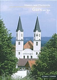 Gars Am Inn: Kloster- Und Pfarrkirche (Paperback, 6)