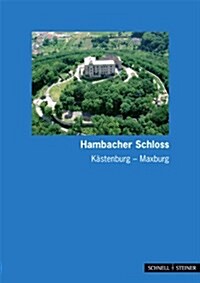 Hambach: Hambacher Schloss - Kastenburg - Maxburg (Paperback, 6)