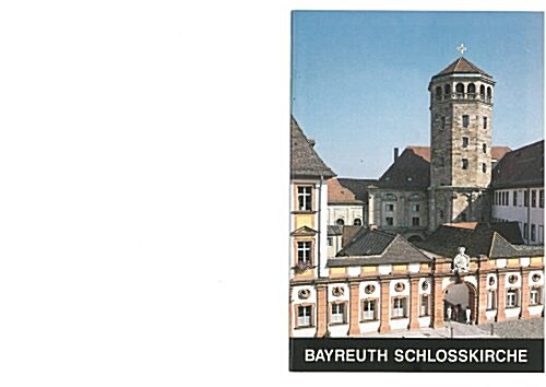 Bayreuth: Unsere Liebe Frau, Schlosskirche (Paperback, 5)