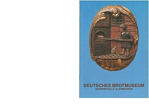 Illerbeuren: Deutsches Brotmuseum Aussenstelle (Paperback)