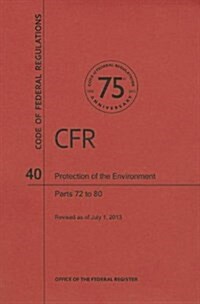 Protection of Environment, Parts 72 to 80 (Paperback, Revised)