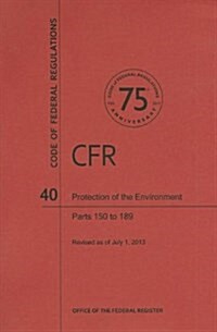 Protection of the Environment: Parts 150 to 189 (Paperback, Revised)