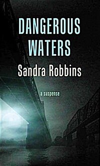 Dangerous Waters: The Cold Case Files (Library Binding)