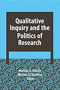 [중고] Qualitative Inquiry and the Politics of Research (Paperback)