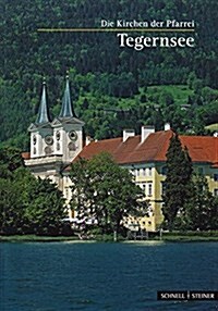 Tegernsee: Die Kirchen Der Pfarrei (St. Quirinus, St. Quirin Und Maria Schnee) (Paperback, 10)