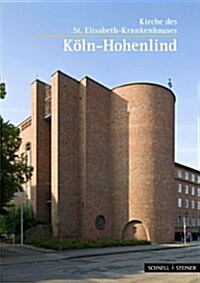 Koln-Hohenlind: Kirche Des St. Elisabeth-Krankenhauses (Paperback)