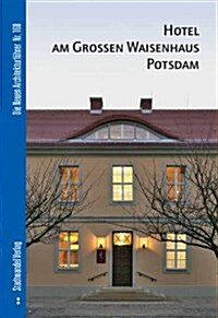 Hotel Am Grossen Waisenhaus Potsdam (Paperback)