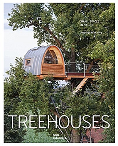 Treehouses: Small Spaces in Nature (Hardcover, 3)