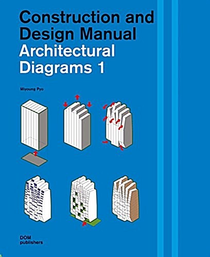 Architectural Diagrams 1: Construction and Design Manual (Hardcover)