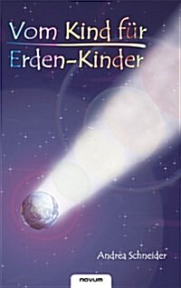 Vom Kind Fur Erden-Kinder (Paperback)