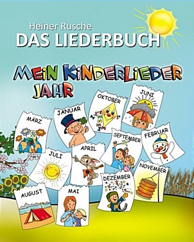 Mein Kinderlieder Jahr - Das Liederbuch (Paperback)