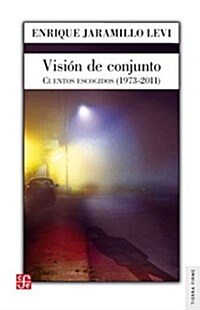 Vision de Conjunto: Cuentos Escogidos (1973-2011) (Paperback)