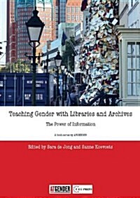 Teaching Gender with Libraries and Archives (Paperback)