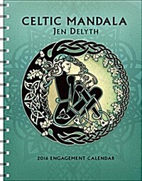 Celtic Mandala Engagement Calendar: By Jen Delyth (Desk, 2016)