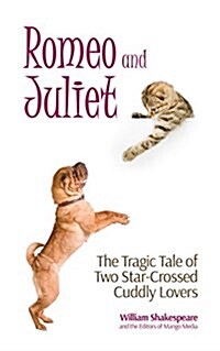 Romeo and Juliet: The Tragic Love Story of a Puppy and Kitten (Paperback)