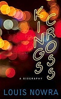 Kings Cross: A Biography (Paperback)