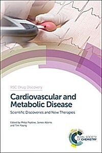 Cardiovascular and Metabolic Disease : Scientific Discoveries and New Therapies (Hardcover)