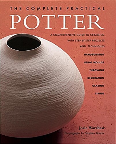 The Complete Practical Potter (Paperback)