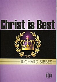 Christ Is Best (Paperback)