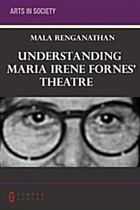 Understanding Maria Irene Fornes Theatre (Paperback)