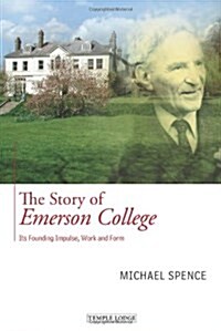The Story of Emerson College : its Founding Impulse, Work and Form (Paperback)