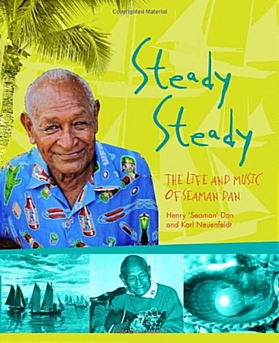 Steady Steady: The Life and Music of Seaman Dan [With CD (Audio)] (Paperback)