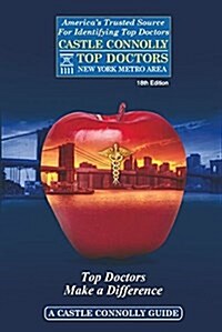 Castle Connolly Top Doctors New York Metro Area, 18th Edition (Paperback)