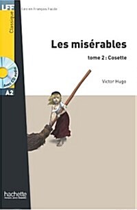 Les Mis?ables Tome 2: Cosette (A2): Les Mis?ables Tome 2: Cosette (A2) (Hardcover)