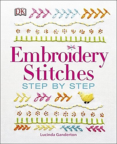 Embroidery Stitches Step-by-Step (Hardcover)