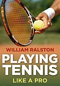 Playing Tennis Like a Pro (Paperback)