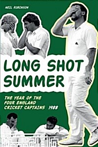 Long Shot Summer : The Year of Four England Cricket Captains 1988 (Paperback)
