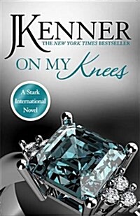 On My Knees: Stark International 2 (Paperback)