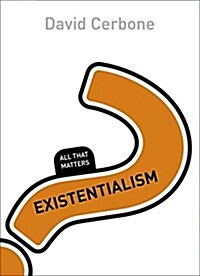 Existentialism: All That Matters (Paperback)