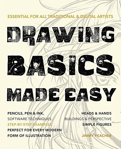 Drawing Basics Made Easy : Essential for All Traditional & Digital Artists (Paperback, New ed)