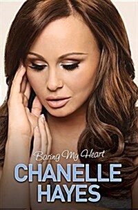 Chanelle Hayes : Baring My Heart (Paperback)