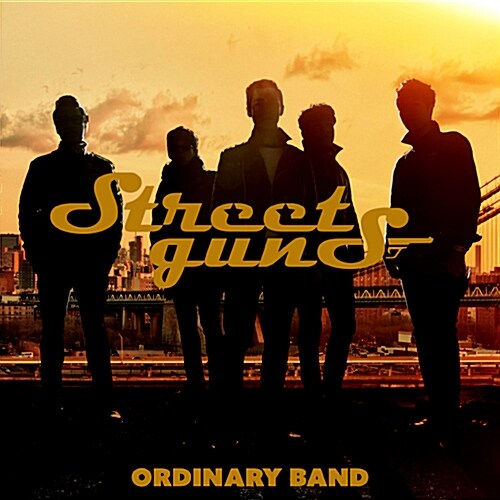 스트릿건즈(Street Guns) - 정규 1집 Ordinary Band